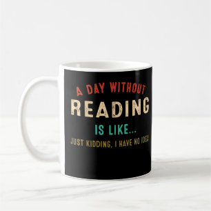 Mug Un Jour Sans Lecture, C'Est Comme, Drôle Lover Li