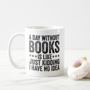 Mug Un Jour Sans Livres J'Aime Simplement Dire Je N'Ai