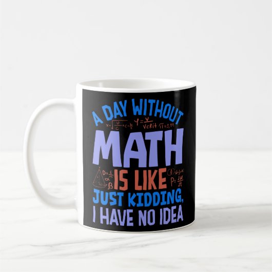 Mug Un Jour Sans Maths, Drôle Dit (Gauche)