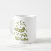 Mug un mensonge a le pouvoir de ternir 1000 vérités (Devant gauche)