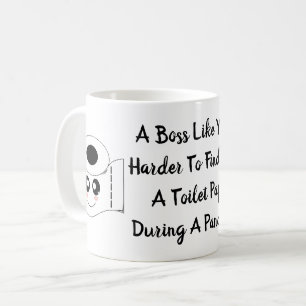 Mug Un Patron Comme Vous Est Plus Difficile À Trouver 