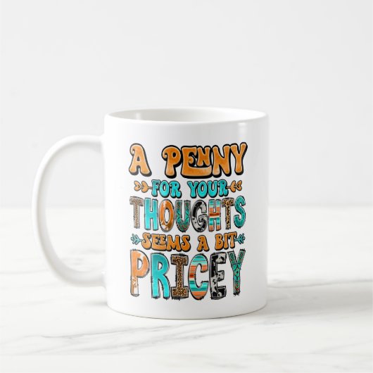 Mug "Un penny pour vos pensées..." (Gauche)