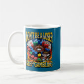 Mug Un perdant de Don' continue à parier Mème (Gauche)