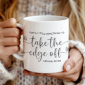 Mug Un Petit Quelque Chose pour Atténuer le Bord