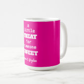 Mug Un Petit Traitement Pour Quelqu'Un De Sucré Rose P (Devant droit)