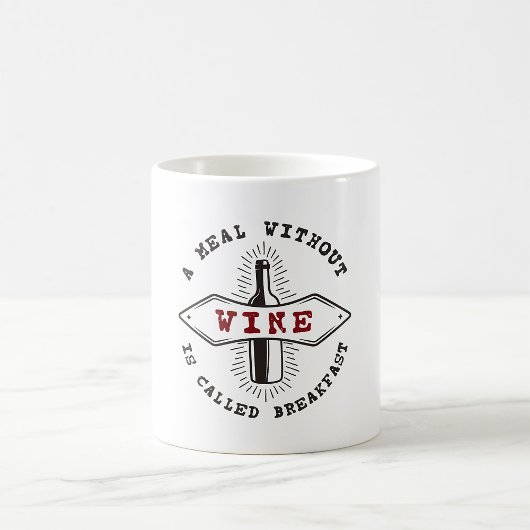 Mug Un Repas Sans Vin S'Appelle Petit-Déjeuner