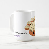 Mug Un rouleau de cannelle pour me faire monter ! (Devant gauche)