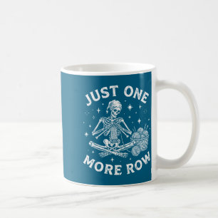 Mug Un seul rang de plus Crochet squelette drôle de cr
