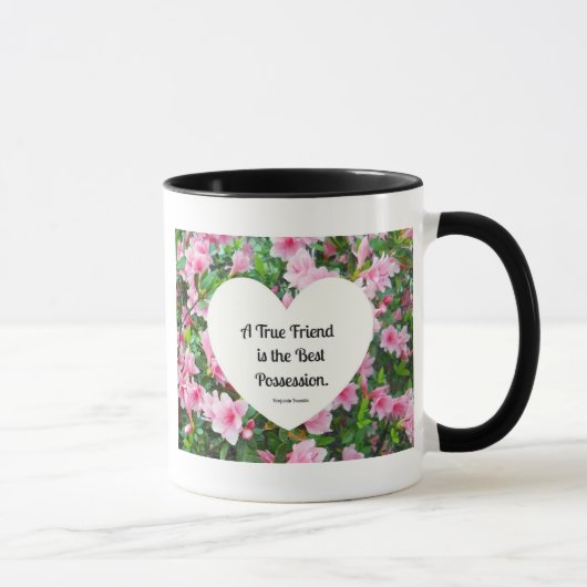 Mug Un véritable ami est la meilleure possession. (Droite)