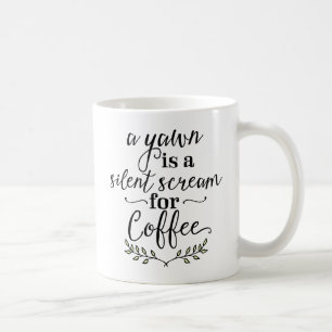 Mug Un Yawn Est Un Cri Silencieux Pour Le Café