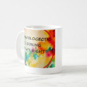 Mug Unapologetic For Doing What's Right (Devant gauche)