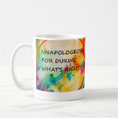 Mug Unapologetic For Doing What's Right (Gauche)