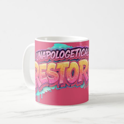 Mug Unapologetically Restored Cup (Devant gauche)