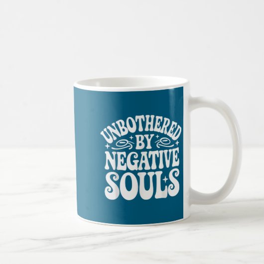 Mug Unbothered By Negative Souls  (Droite)