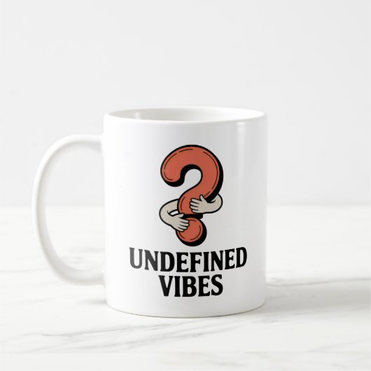 Mug Undefined Vibes | Funny Hugging Question Mark (Gauche)