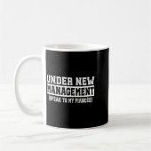 Mug Under New Management Speak To My Fiancée Funny Hus (Gauche)