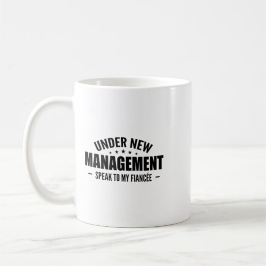 Mug Under New Management Speak To My Fiancée - Future  (Gauche)
