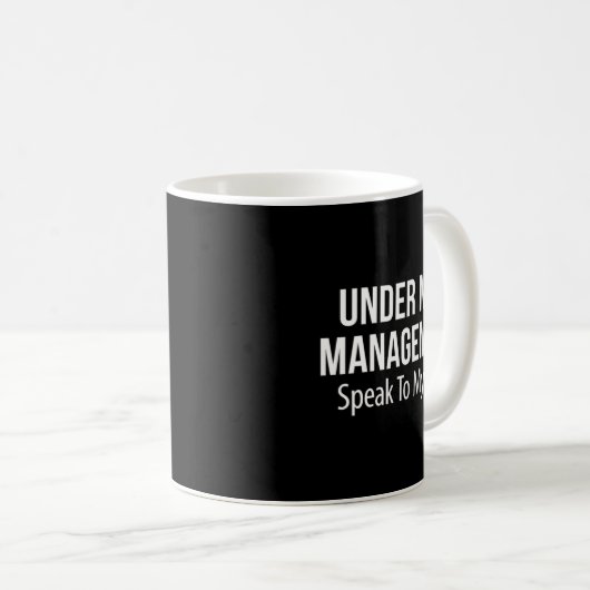 Mug Under New Management - Speak To My Wife - (Devant droit)