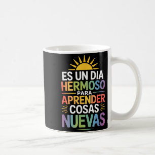 Mug Une belle journée pour apprendre de nouvelles chos
