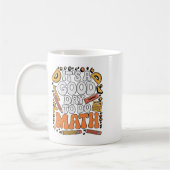 Mug Une Bonne Journée Pour Faire Des Maths Professeur (Gauche)
