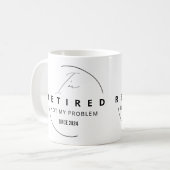 Mug Une broche de retraite juste à la retraite classe  (Devant gauche)