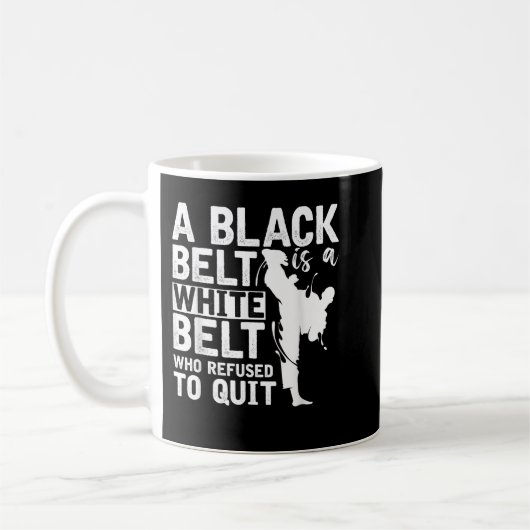 Mug Une Ceinture Noire Est Une Ceinture Blanche Qui A  (Gauche)