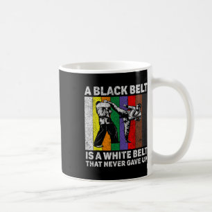 Mug Une Ceinture Noire Est Une Ceinture Blanche Qui N'