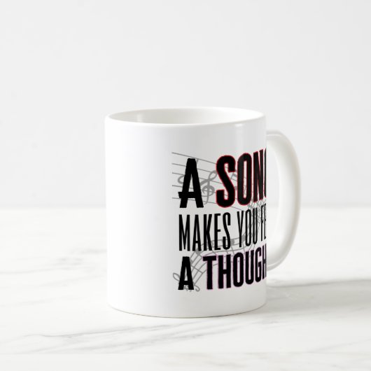 Mug Une chanson vous fait sentir une pensée.w (Devant droit)