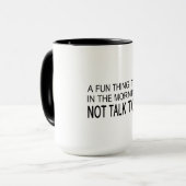 Mug Une chose amusante à faire (Devant gauche)