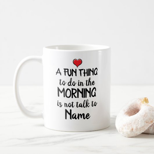 Mug Une chose amusante à faire le matin est... (Avec donut)