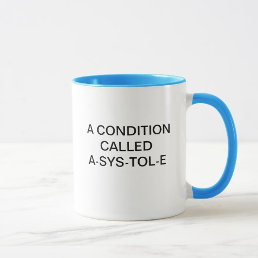 MUG UNE CONDITION A APPELÉ A-SYS-TOL-E (Droite)