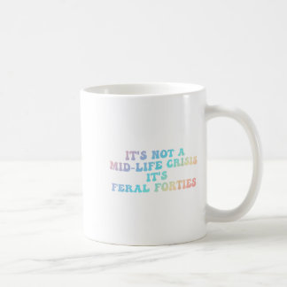 Mug Une Crise De La Quarantaine Sauvage, T-shirt Drôle