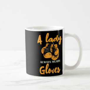 Mug Une Dame Porte Toujours Des Gants Pouvoir De Boxe