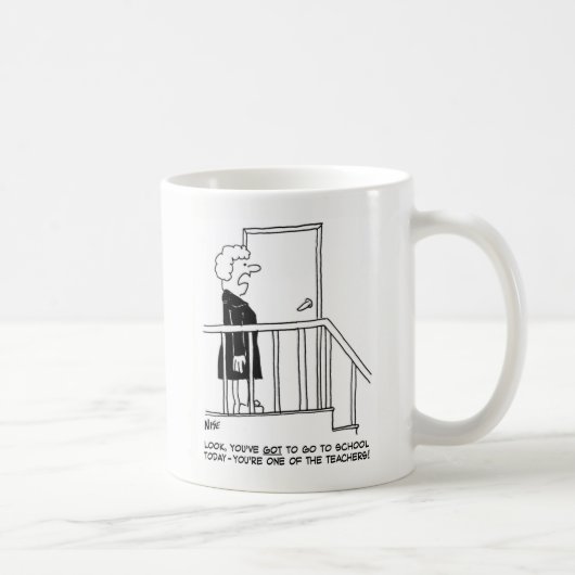 Mug Une femme dit, "Vous devez aller à l'école" (Droite)