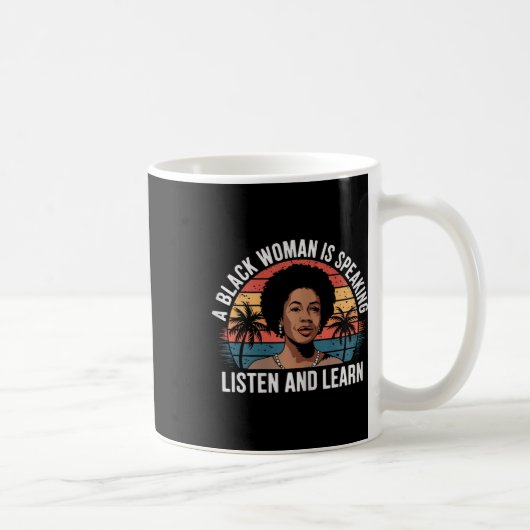 Mug Une Femme Noire Parle Écouter Et Apprendre Junetee (Droite)