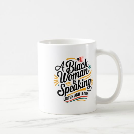 Mug Une Femme Noire Parle Écouter Et Apprendre Junetee (Droite)