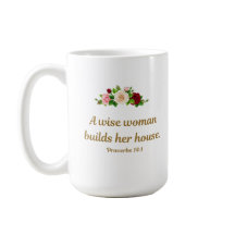 "Une femme sage construit sa maison" - Proverbes 1