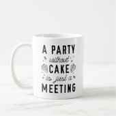 Mug Une fête sans gâteau (Gauche)
