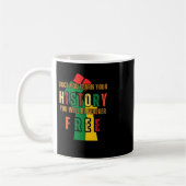 Mug Une fois que vous avez appris votre histoire, vous (Gauche)
