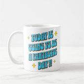 Mug Une journée fantastique (Gauche)