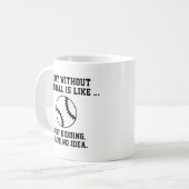 Mug Une Journée Sans Baseball (Devant gauche)
