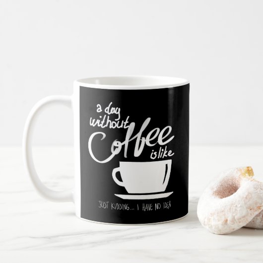 Mug Une journée sans café humour amateur de café (Avec donut)