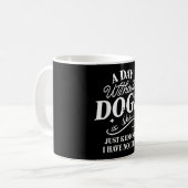 Mug Une journée sans chiens est comme blague idée drôl (Devant gauche)
