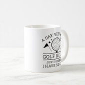 Mug Une journée sans golf (Devant droit)