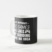 Mug Une Journée Sans Jeux Vidéo Amateurs De Jeux Cool (Devant gauche)