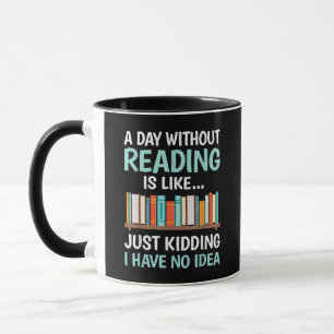 Mug Une journée sans lire est comme un amoureux des li