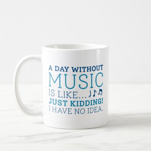 Mug Une Journée Sans Musique (Gauche)