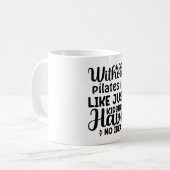 Mug Une journée sans Pilates (Devant gauche)