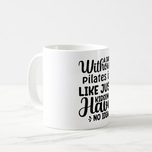 Mug Une journée sans Pilates (Devant gauche)