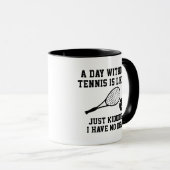Mug Une Journée Sans Tennis (Devant droit)